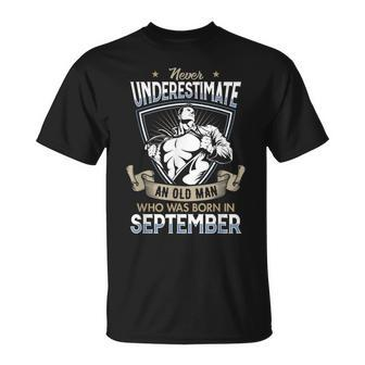 Never Underestimate An Old Man September Old Man Stronger T-Shirt | Mazezy