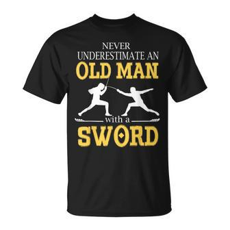 Never Underestimate An Old Man With A Sword T-Shirt - Seseable