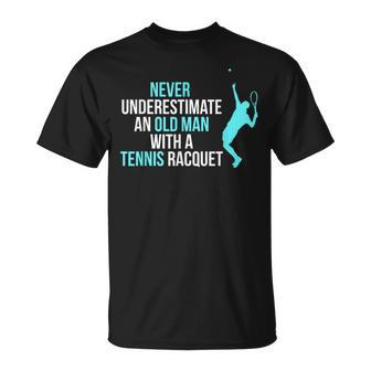 Never Underestimate An Old Man Tennis Racquet Sports T-Shirt - Seseable