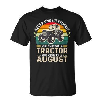 Never Underestimate Old Man With Tractor Born In August T-Shirt - Seseable
