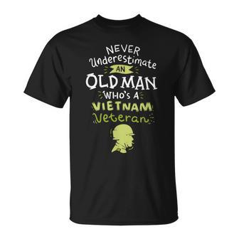 Never Underestimate An Old Man Who's A Vietnam Veteran T-Shirt - Seseable