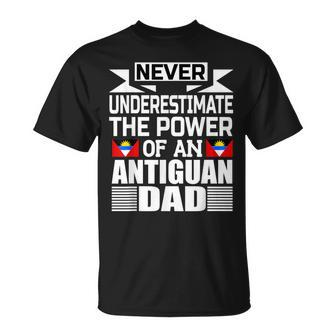 Never Underestimate The Power Of An Antiguan Dad T-Shirt - Seseable