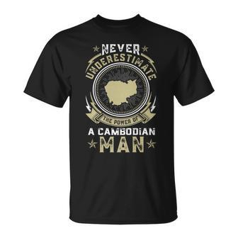 Never Underestimate The Power Of A Cambodian Man T-Shirt | Mazezy UK