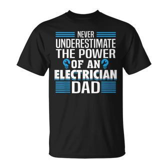 Never Underestimate The Power Of An Electrian Dad T-Shirt - Seseable