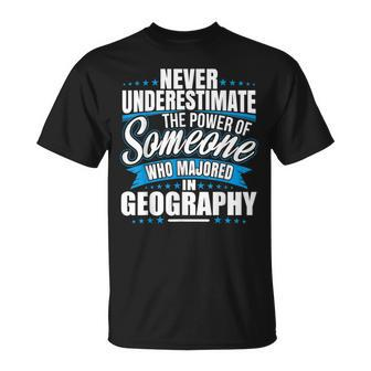 Never Underestimate The Power Of Geography Major T-Shirt - Seseable