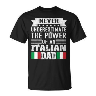Never Underestimate The Power Of An Italian Dad Father T-Shirt - Seseable