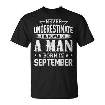 Never Underestimate The Power Of A Man Born In September T-Shirt | Mazezy