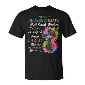 Never Underestimate A Social Worker Who Through Christ T-Shirt | Mazezy