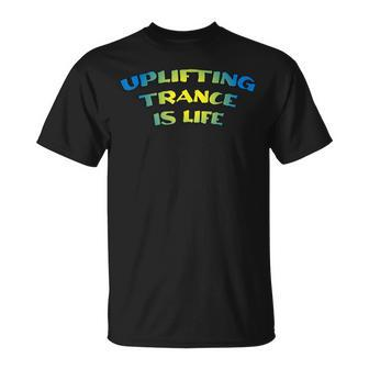Uplifting Trance Is Life Blue Yellow Remix T-Shirt | Mazezy