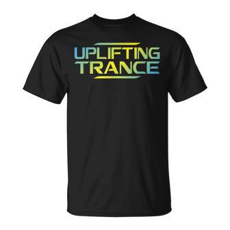 Uplifting Trance Music For Ravers Techno Edm T-Shirt | Mazezy