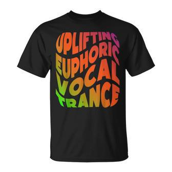 Uplifting Trance Euphoric Vocal Trance Music Edm Rave T-Shirt | Mazezy