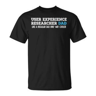 User Experience Researcher Dad T-Shirt | Mazezy