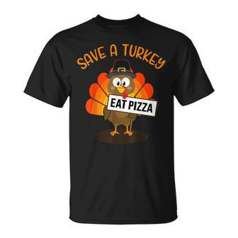 Vegan Or Vegetarian Thanksgiving Save A Turkey Eat Pizza T-Shirt - Thegiftio UK