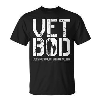 Vet Bod Like A Grandpa Bod But With More Knee Pain Gift Gift For Mens Unisex T-Shirt | Mazezy