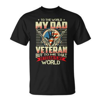 Veteran Vets To The World My Dad Is A Veteran 65 Veterans Unisex T-Shirt - Monsterry UK
