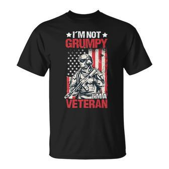 Veteran Vets Us Flag Im Not Grumpy Im A Veteran 119 Veterans Unisex T-Shirt - Monsterry