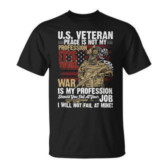Veteran Vets Us Veteran War Is My Profession I Will Not Fail 86 Veterans Unisex T-Shirt - Monsterry