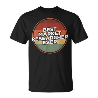 Vintage Best Market Researcher Ever Marketing T-Shirt | Mazezy