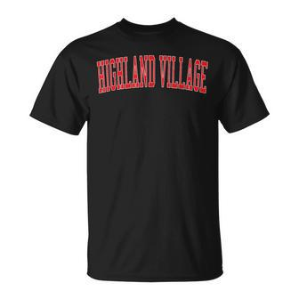 Vintage Highland Village Tx Distressed Red Varsity Style T-Shirt | Mazezy