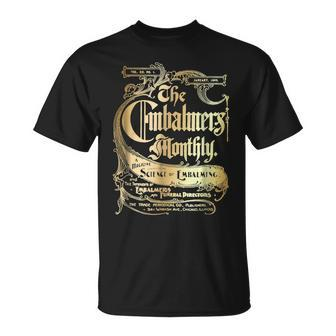 Vintage Morticians Embalmers Monthly Design Unisex T-Shirt | Mazezy