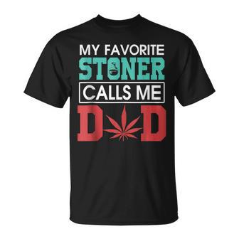 Vintage My Favorite Stoner Calls Me Dad Weed Dad Stoner Gift For Mens Gift For Women Unisex T-Shirt | Mazezy