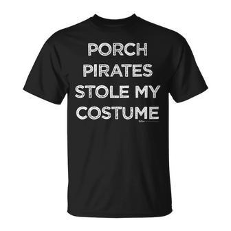 Vintage Porch Pirates Stole My Costume Halloween Unisex T-Shirt | Mazezy