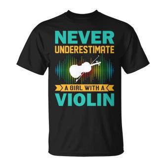 Violin Gift Never Underestimate A Girl With A Violin Unisex T-Shirt - Seseable