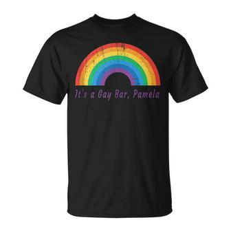 Viral Meme Its A Gay Bar Pamela Minnesota Lgbtq Pride Unisex T-Shirt | Mazezy