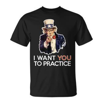 I Want You To Practice Band Director Or Coach T T-Shirt | Mazezy