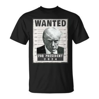 Wanted Donald Trump For President 2024 Trump Shot T-Shirt | Mazezy