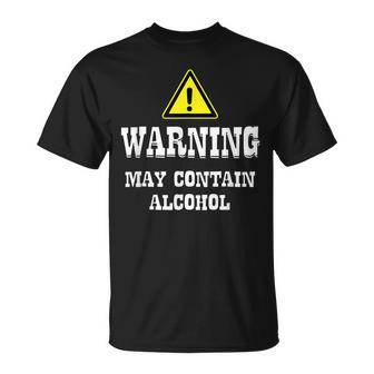 Warning May Contain Alcohol Unisex T-Shirt | Mazezy