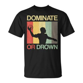 Water Polo Dominate Or Drown Waterpolo Sports Player T-Shirt | Mazezy