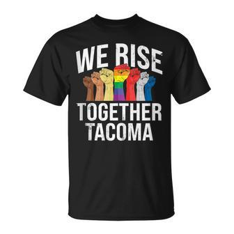 We Rise Together Tacoma Lgbtq Washington Pride Month Unisex T-Shirt | Mazezy