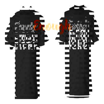 Wear Orange Anti Gun No More Silence Enough End Gun Violence T-shirt - Thegiftio