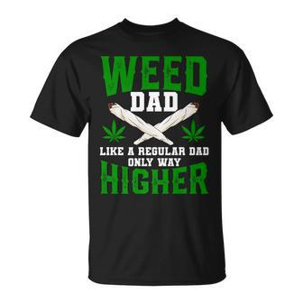 Weed Dad Like A Regular Dad Only Way Higher Fathers Day Gift For Women Unisex T-Shirt | Mazezy UK