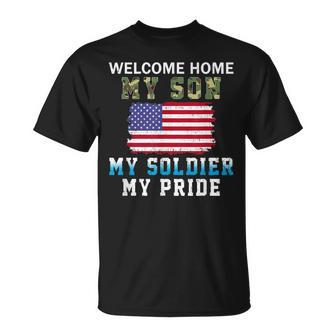 Welcome Home My Son Soldier Homecoming Reunion Army Us Flag Unisex T-Shirt | Mazezy