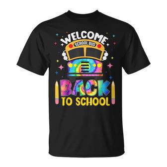 Welcome Back To School Bus Driver 1St Day Tie Dye T-Shirt - Seseable
