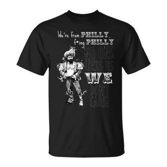 We're From Philly No One Likes Us We Don't Care T-Shirt - Monsterry AU