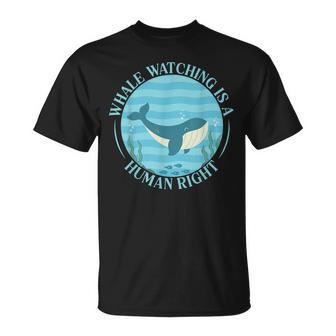 Whale Watching Is A Human Right Whale Lover Marine Scientist T-Shirt | Mazezy