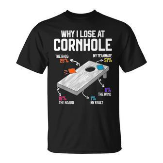 Why I Lose At Cornhole Humor Toss Like A Boss Unisex T-Shirt - Seseable