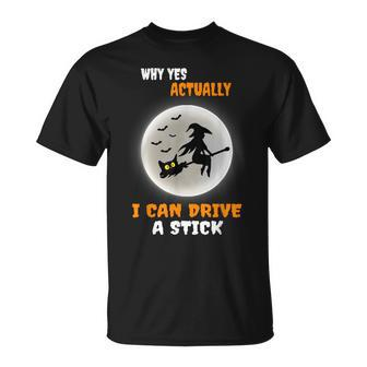 Why Yes Actually I Can Drive A Stick Halloween Witch & Cat T-Shirt - Monsterry