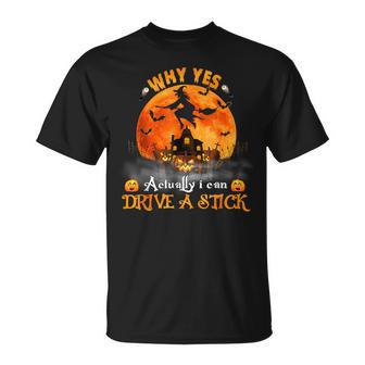 Why Yes Actually I Can Drive A Stick Halloween Witch Pumpkin T-Shirt - Monsterry AU