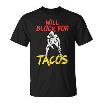 Will Block For Tacos American Football Funny Player Lineman Unisex T-Shirt - Seseable