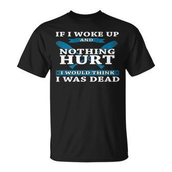 If I Woke Up And Nothing Hurt Rowing T T-Shirt | Mazezy