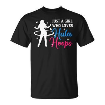 Womens Girl Who Loves Hula Hoop Hula Hooper Hooping Fitness Sports Unisex T-Shirt - Monsterry UK