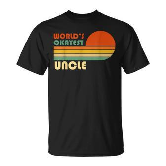 Worlds Okayest Uncle Funny Retro Unisex T-Shirt | Mazezy