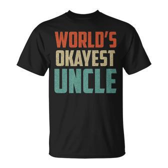 Worlds Okayest Uncle - Funny Uncle Unisex T-Shirt | Mazezy AU