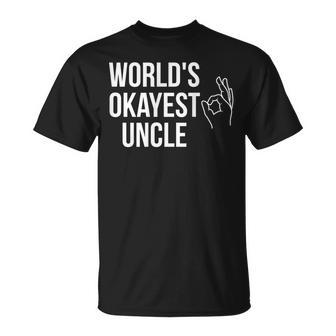 Worlds Okayest Uncle Gag Gift Unisex T-Shirt | Mazezy