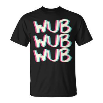 Wub Wub Wub Outfit I Trippy Edm Festival Clothing Techno T-Shirt | Mazezy
