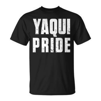 Yaqui Pride For Proud Native American From Yaqui Tribe Unisex T-Shirt | Mazezy